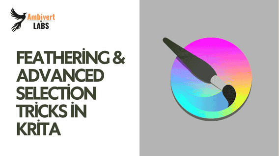 Feathering & Advanced Selection Tricks in Krita
